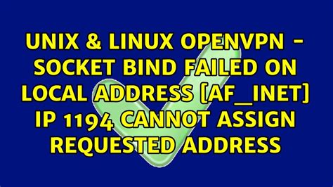 393478> errno99 Cannot bind local socket to addr Cannot assign requested address 0 Cannot bind TCPTLS listener socket to addr 39. . Ip addr del cannot assign requested address